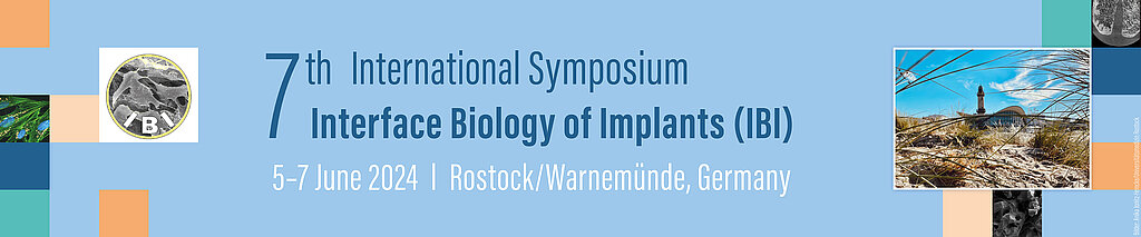 7th International Symposium - Interface Biology of Implants (IBI)